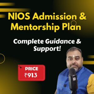 🚀 NIOS Admission & Mentorship Plan (₹913) – Complete Guidance & Support! 🎯